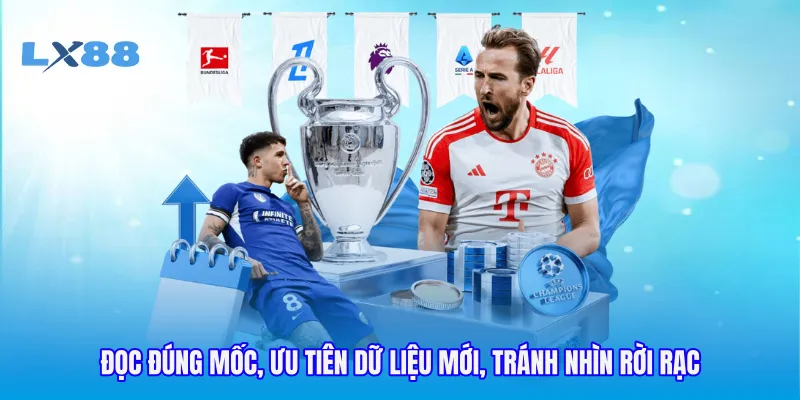 Đọc đúng mốc, ưu tiên dữ liệu mới, tránh nhìn rời rạc